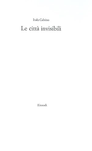 Le città invisibili.Torino, Einaudi, 1972 (3 Novembre).