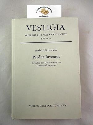 Bild des Verkufers fr Perdita iuventus : zwischen den Generationen von Caesar und Augustus. Vestigia ; Bd. 44 zum Verkauf von Chiemgauer Internet Antiquariat GbR