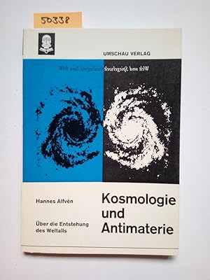 Kosmologie und Antimaterie : Über die Entstehung des Weltalls / Hannes Alfvén. [Übers.: Günter Sc...