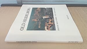 Seller image for Old Heidelberg, A Time Capsule Rediscovered for sale by BoundlessBookstore