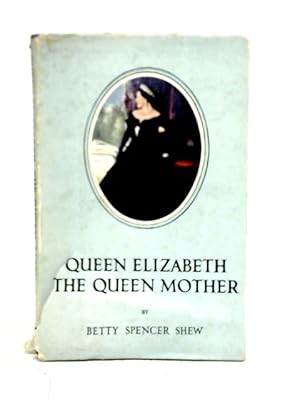 Seller image for Queen Elizabeth The Queen Mother for sale by World of Rare Books