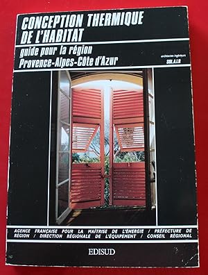 Image du vendeur pour 1988 - Conception thermique de l'Habitat / Guide Rgion PACA, Edisud mis en vente par Bouquinerie Spia