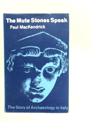 Bild des Verkufers fr The Mute Stones Speak zum Verkauf von World of Rare Books