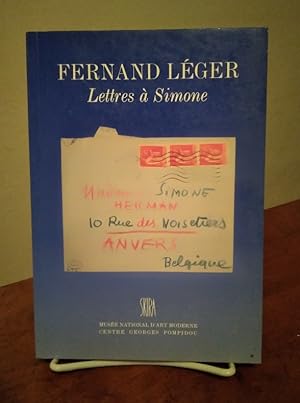 Bild des Verkufers fr Fernand Leger: Lettres a Simone zum Verkauf von Structure, Verses, Agency  Books