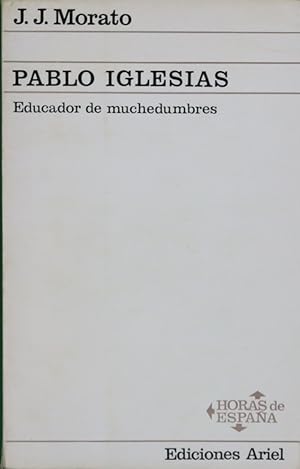 Image du vendeur pour Pablo Iglesias Posse, educador de muchedumbres mis en vente par Librera Alonso Quijano