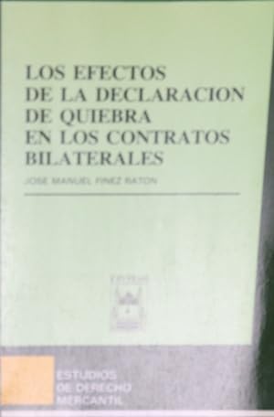 Bild des Verkufers fr Los efectos de la declaracin de quiebra en los contratos bilaterales zum Verkauf von Librera Alonso Quijano
