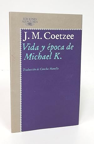 Bild des Verkufers fr Vida y poca de Michael K. Traduccin de Concha Manella. zum Verkauf von Librera Berceo (Libros Antiguos)