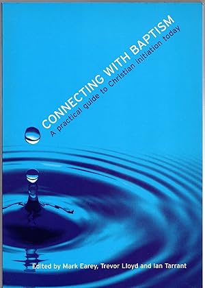 Imagen del vendedor de Connecting with Baptism: A Practical Guide to Christian Initiation Today a la venta por Michael Moons Bookshop, PBFA