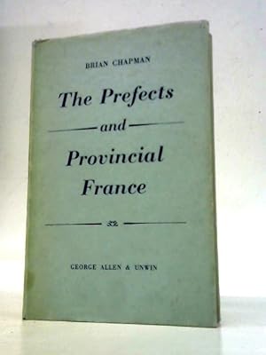 Imagen del vendedor de The Prefects and Provincial France a la venta por World of Rare Books