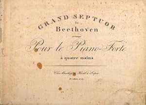 Grand septuor de Beethoven arrangé pour le piano-forte à quatre mains