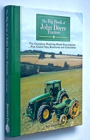Bild des Verkufers fr The Big Book of John Deere Tractors: The Complete Model by Model Encyclopedia zum Verkauf von Roger Godden