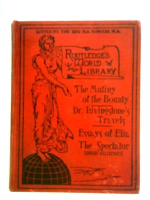 Image du vendeur pour The Mutiny of the Bounty; Dr Livingstone's Travels; Essays of Elia; The Spectator mis en vente par World of Rare Books