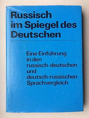Seller image for Russisch im Spiegel des Deutschen: Eine Einfhrung in den russisch-deutschen und deutsch-russischen Sprachvergleich for sale by Bildungsbuch