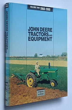 John Deere Tractors and Equipment Volume Two 1960-1990