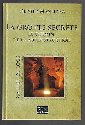 La grotte secrète : Le chemin de la reconstruction