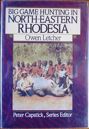 Big Game Hunting in North-Eastern Rhodesia