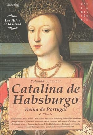 Image du vendeur pour Catalina de Habsburgo. Reina de Portugal mis en vente par Librera Cajn Desastre