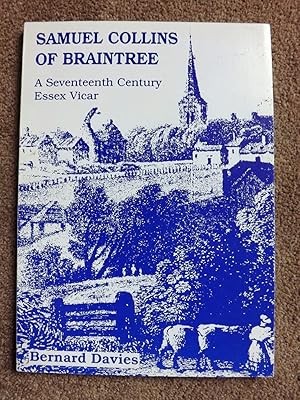 Samuel Collins of Braintree: A Seventeenth Century Essex Vicar