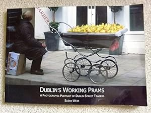 Dublin's Working Prams: A Photographic Portrait of Dublin Street Traders