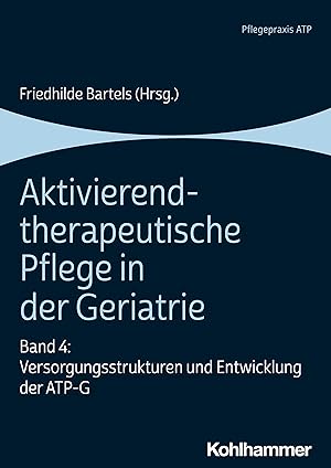 Bild des Verkufers fr Aktivierend-therapeutische Pflege in der Geriatrie zum Verkauf von moluna