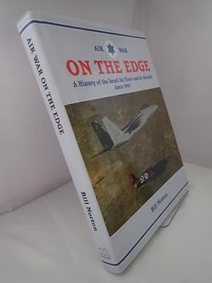 Seller image for On The Edge: A History of the Israel Air Force and Its Aircraft Since 1947 for sale by YattonBookShop PBFA