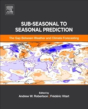 Imagen del vendedor de Sub-Seasonal to Seasonal Prediction : The Gap Between Weather and Climate Forecasting a la venta por GreatBookPrices