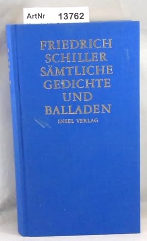 Friedrich Schiller - Sämtliche Gedichte und Balladen