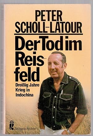 Seller image for Der Tod im Reisfeld - Dreissig Jahre Krieg in Indochina for sale by LibrairieLaLettre2