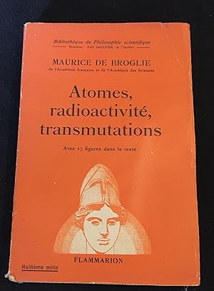 Image du vendeur pour Atomes, radioactivit, transmutations mis en vente par LibrairieLaLettre2