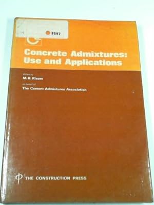 Imagen del vendedor de Concrete admixtures: use and applications a la venta por Cotswold Internet Books
