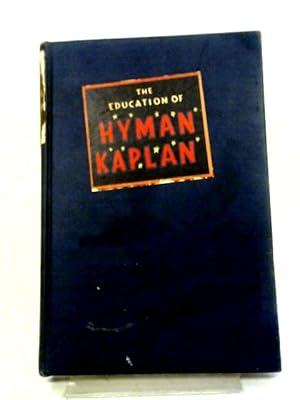 Image du vendeur pour The Education of Hyman Kaplan mis en vente par World of Rare Books