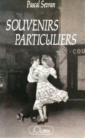 Image du vendeur pour SOUVENIRS PARTICULIERS mis en vente par librairie philippe arnaiz