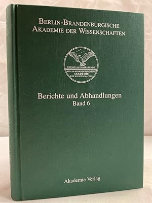 Seller image for Berichte und Abhandlungen, Berlin-Brandenburgische Akademie der Wissenschaften. Band 6. (vormals Preuische Akademie der Wissenschaften). for sale by Antiquariat Bler