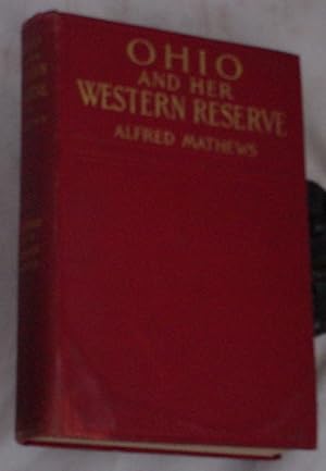 Bild des Verkufers fr Ohio and Her Western Reserve zum Verkauf von R Bryan Old Books