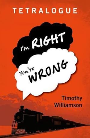 Immagine del venditore per Tetralogue: I'm Right, You're Wrong by Williamson, Timothy [Paperback ] venduto da booksXpress