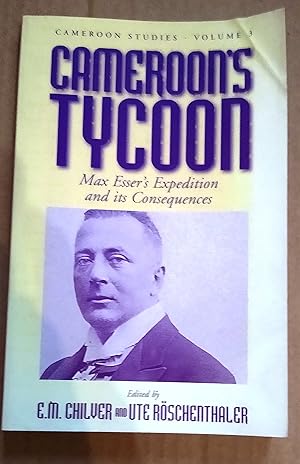 Seller image for Cameroon's Tycoon: Max Esser's Expedition and its Consequences - Cameroon Studies, 3 for sale by Your Book Soon