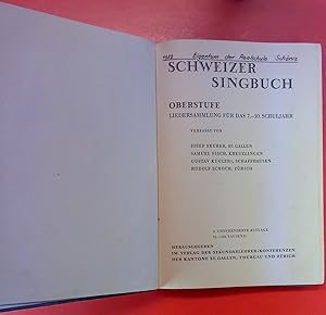 Imagen del vendedor de Schweizer Singbuch. Oberstufe. Liedersammlung fr das 7. bis 10. Schuljahr. 4. unvernderte Auflage. a la venta por biblion2