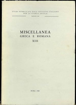 Miscellanea greca e romana XIII. Fascicolo XLII.