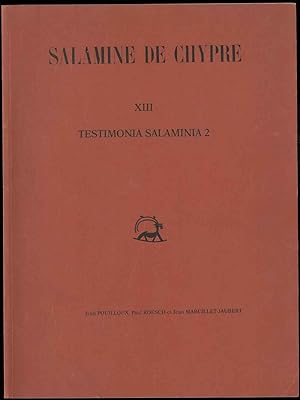 Salamine de Chypre XIII. Testimonia salamina 2. Corpus épigraphique. Avec la collaboration de Lau...