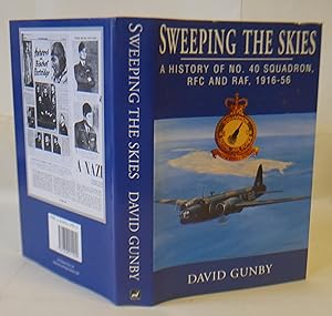 Seller image for Sweeping the Skies: History of No.40 Squadron, RFC and RAF, 1916-56 for sale by Hereward Books