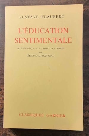 L'éducation sentimentale. Introduction, notes et relevé de variantes par Edouard Maynial