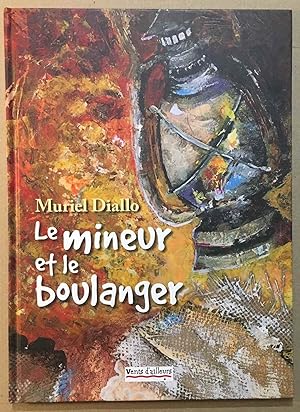 Image du vendeur pour Le Mineur et le boulanger mis en vente par librairie philippe arnaiz