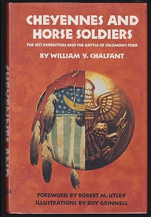 Imagen del vendedor de Cheyennes and Horse Soldiers: The 1857 Expedition and the Battle of Solomon's Fork a la venta por JNBookseller