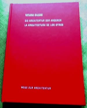 Bild des Verkufers fr Tatiana Bilbao. Die Architektur Der Anderen / La Arquitectura De Los Otros. Wege zur Architektur 13. zum Verkauf von Versandantiquariat Sabine Varma