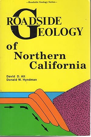 Seller image for Roadside Geology of Northern California (Roadside Geology Series) for sale by Dorley House Books, Inc.