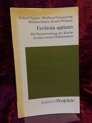 Ecclesia agitans. Die Verantwortung der Kirche in einer neuen Weltsituation. Herausgegeben von Wo...