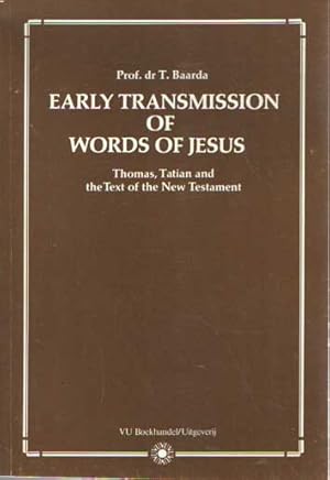 Bild des Verkufers fr Early transmission of Words of Jesus. Thomas, Tatian and the Text of the New Testament. A collection of studies selected and edited by J. Heldeman and S.J. Noorda. zum Verkauf von Bij tij en ontij ...