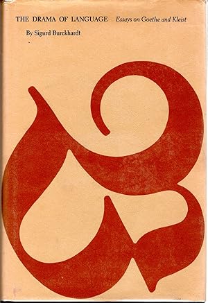 Image du vendeur pour The Drama of Language: Essays on Goethe and Kleist mis en vente par Dorley House Books, Inc.
