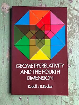 Imagen del vendedor de Geometry, Relativity and the Fourth Dimension. by Rudolf v.B. Rucker a la venta por Under the Covers Antique Books