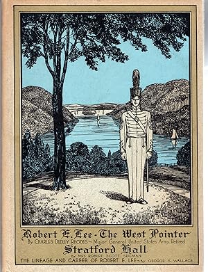 Seller image for Robert E. Lee : The West Pointer Including Stratford Hall and The Linage and Career of Robert E. Lee for sale by Dorley House Books, Inc.